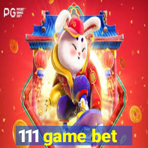 111 game bet